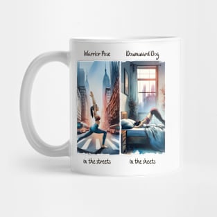 Warrior in the streets, Downward Dog in the Sheets Mug